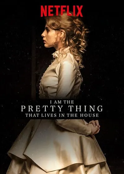  فیلم I Am the Pretty Thing That Lives in the House 2016