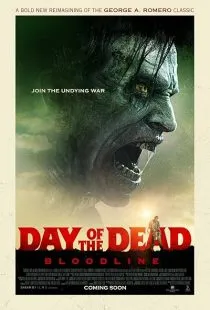 فیلم Day of the Dead: Bloodline 2017