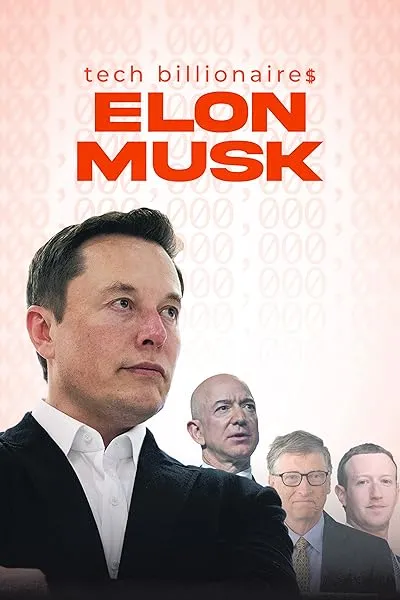  مستند Tech Billionaires: Elon Musk 2021
