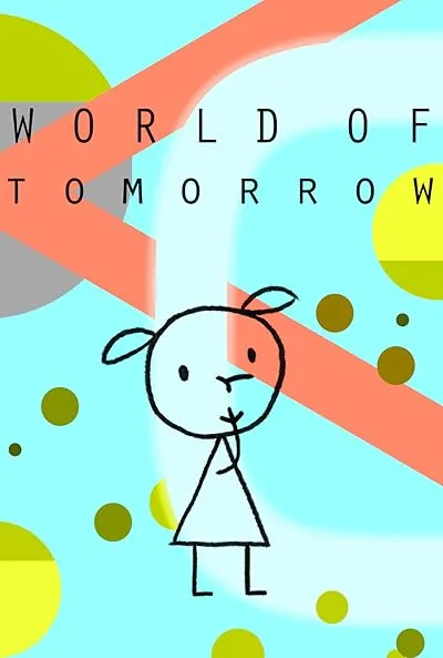  انیمیشن World of Tomorrow 2015