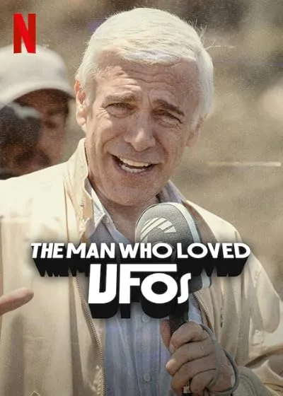  فیلم The Man Who Loved UFOs 2024