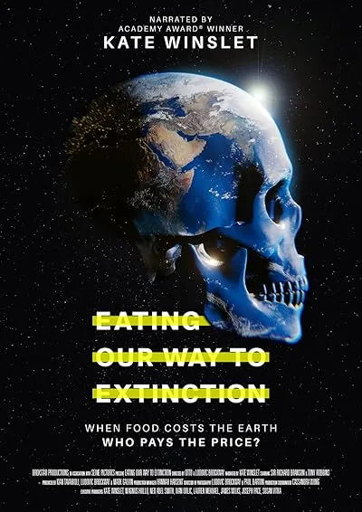  مستند Eating Our Way to Extinction 2021