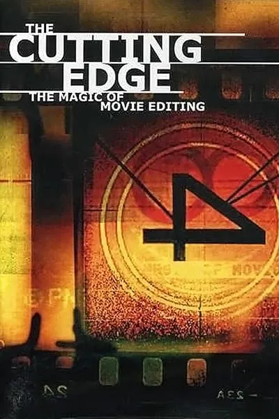  مستند The Cutting Edge: The Magic of Movie Editing 2004