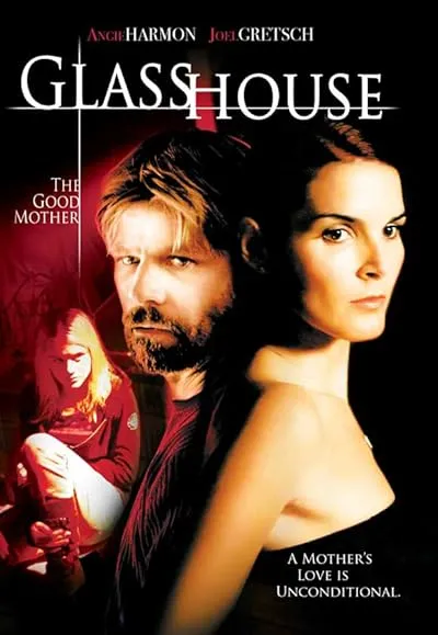  فیلم Glass House: The Good Mother 2006